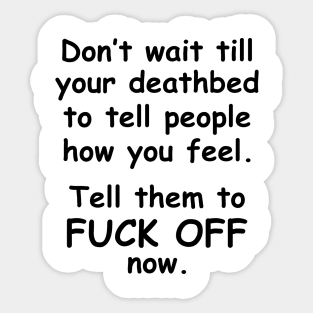 Don't Wait B/W Sticker